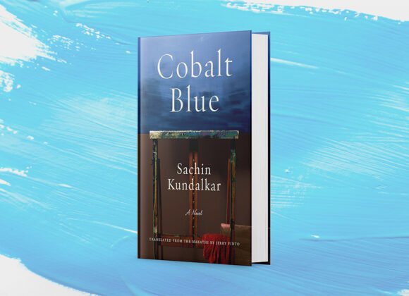 Why Cobalt Blue by Sachin Kundalkar Is a Must-Read for Fans of Complex, Open-Ended Stories Cobalt Blue Novel